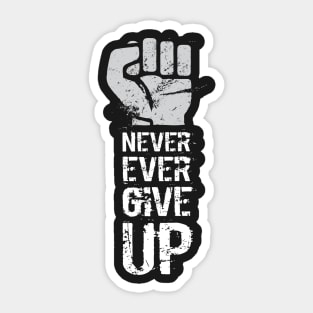 Never ever give up Sticker